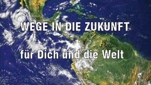 "WEGE IN DIE ZUKUNFT - Für Dich Und Die Welt" Im Naturschutzzentrum ...